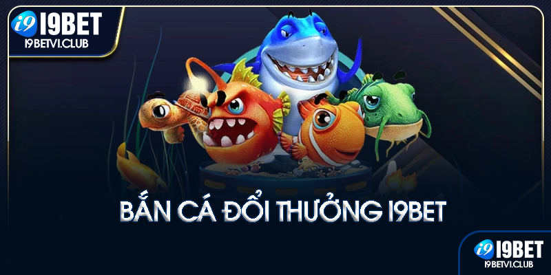 Bắn cá đổi thưởng là gì