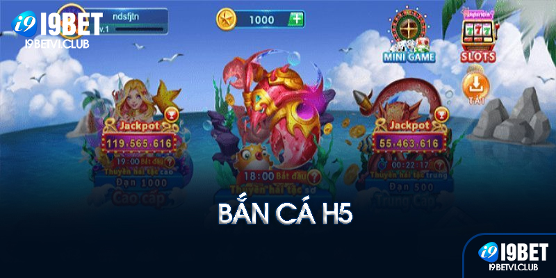 Bắn Cá H5 I9bet là gì?