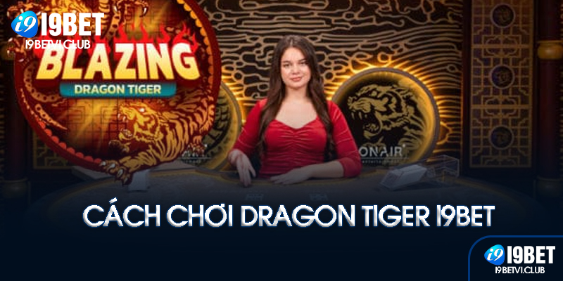 Luật chơi Dragon Tiger