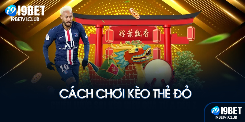 Cách đọc kèo thẻ đỏ