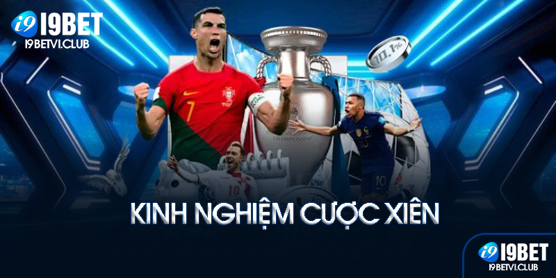 Kinh nghiệm chọn kèo xiên