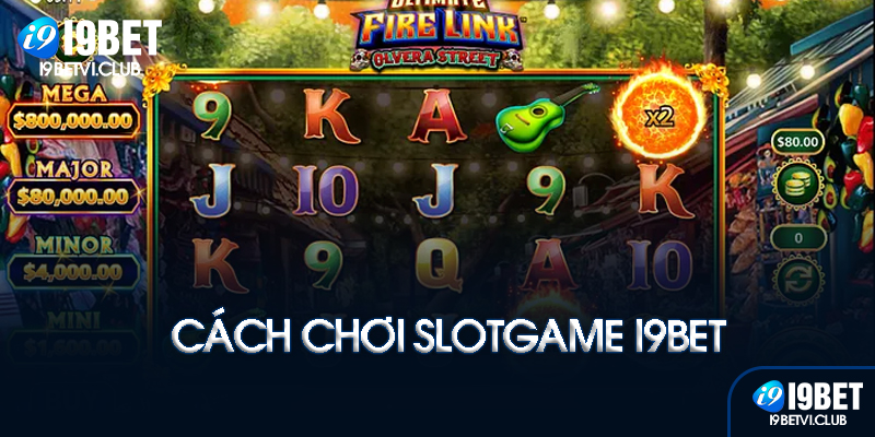 Hướng dẫn chơi slot tại I9bet