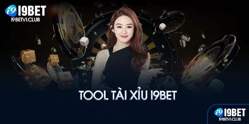 Hướng dẫn sử dụng tool tại I9bet