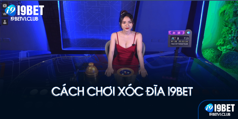 Luật chơi Xóc Đĩa I9bet